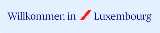 Willkommen in Luxembourg